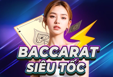 Baccarat Siêu Tốc